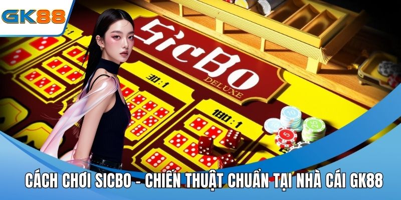 Cách chơi sicbo