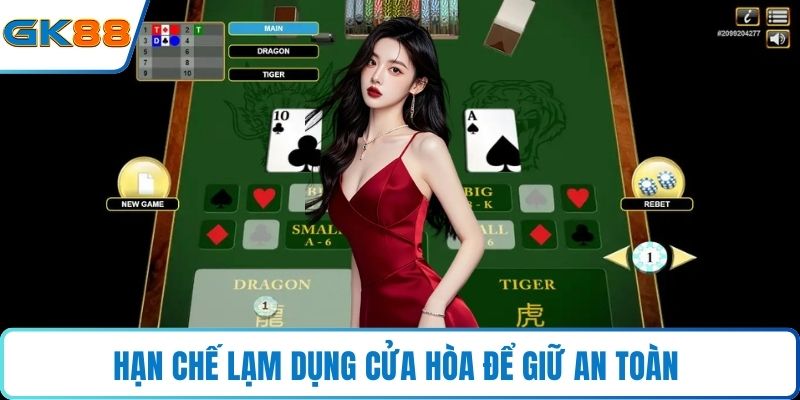 Hạn chế lạm dụng cửa hòa để giữ an toàn