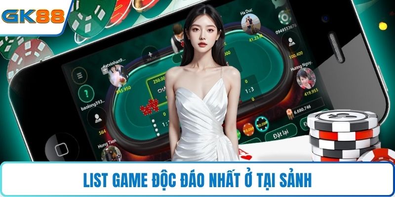 List game độc đáo nhất ở tại sảnh