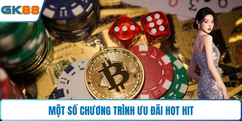 Một số chương trình ưu đãi hot hit