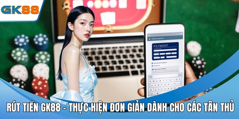 Rút tiền GK88