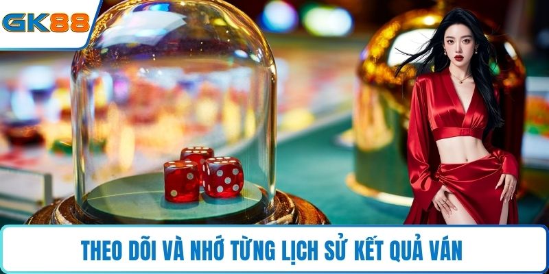 Theo dõi và nhớ từng lịch sử kết quả ván 