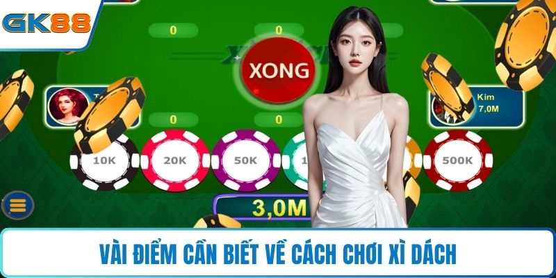 Vài điểm cần biết về cách chơi xì dách